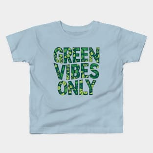 Green Vibes Only Kids T-Shirt